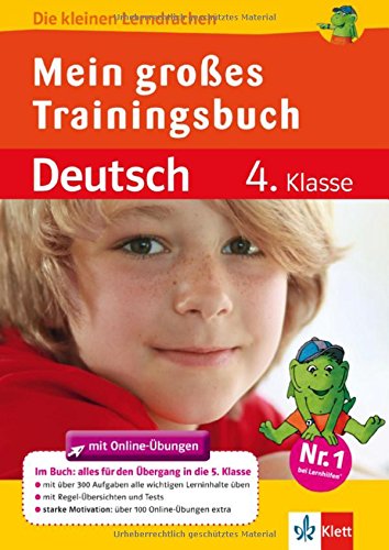 Mein großes Trainingsbuch Deutsch 4. Klasse: Alles für den Übergang auf weiterführende Schulen : Alles für den Übergang in die 5. Klasse. Mit Online-Übungen - Ursula Lassert