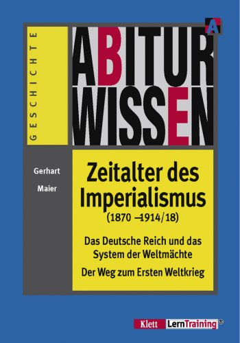 Imagen de archivo de Abiturwissen Zeitalter des Imperialismus (1870 - 1914/18). a la venta por WorldofBooks