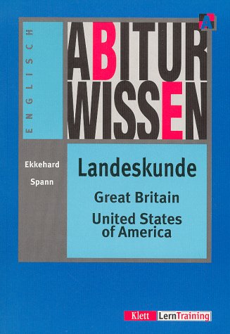 Abiturwissen Landeskunde. Great Britain, United States of America.