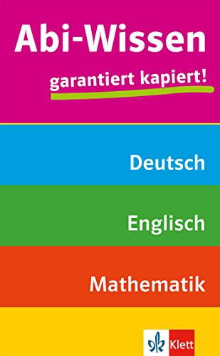 Beispielbild fr Abi-Wissen Mathematik, Deutsch, Englisch: garantiert kapiert! zum Verkauf von medimops