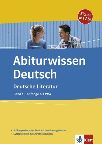 9783129296387: Abiturwissen Deutsch.: Deutsche Literatur. Band 1 - Anfnge bis 1914