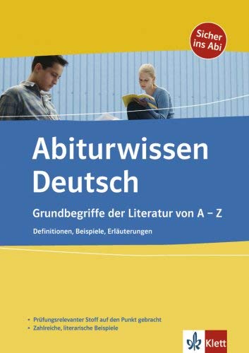 Stock image for Abiturwissen Deutsch; Grundbegriffe der Literatur von A -Z: Definitionen, Beispiele, Erluterungen for sale by Buchstube Tiffany