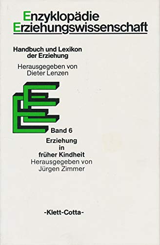 EnzyklopÃ¤die Erziehungswissenschaft, 12 Bde. in 13 Tl.-Bdn., Bd.6, Erziehung in frÃ¼her Kindheit (9783129322604) by Unknown Author