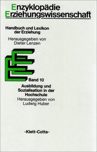 Enzyklopädie Erziehungswissenschaft. Handbuch und Lexikon der Erziehung in 11 Bänden und einem Re...