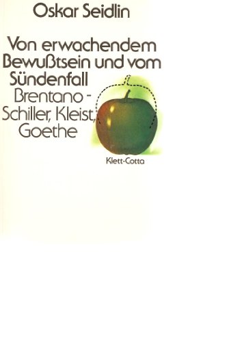 Stock image for Vom erwachendem Bewutsein und vom Sndenfall. Brentano - Schiller, Kleist, Goethe. for sale by Antiquariat Librarius