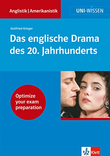 Uni-Wissen, Das englische Drama des 20. Jahrhunderts - Krieger, Gottfried