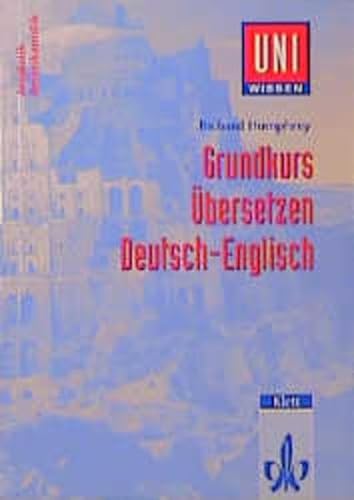 Imagen de archivo de Uni-Wissen, Grundkurs Ã bersetzen Deutsch-Englisch a la venta por Hippo Books
