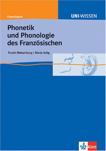 Beispielbild fr Uni-Wissen Franzsisch: Uni-Wissen, Phonetik und Phonologie des Franzsischen zum Verkauf von Buchmarie