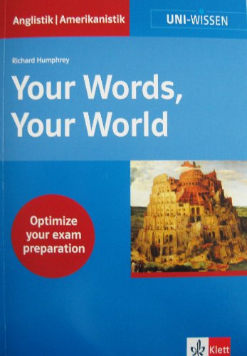 Beispielbild fr Uni-Wissen, Your Words, Your World. Ein englischer Wortschatz fr Studium und Beruf zum Verkauf von medimops