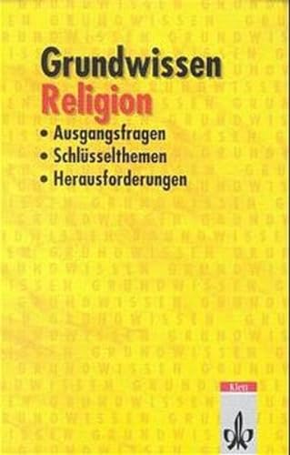 Stock image for Grundwissen Religion: Ausgangsfragen, Schlsselthemen, Herausforderungen for sale by medimops