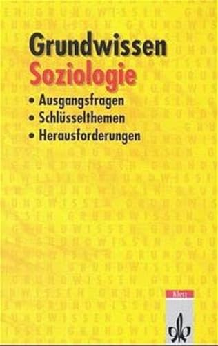 Beispielbild fr Grundwissen Soziologie. Ausgangsfragen, Schlsselthemen, Herausforderungen zum Verkauf von medimops