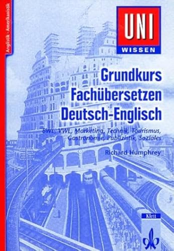 Beispielbild fr Grundkurs Fachbersetzen Deutsch-Englisch zum Verkauf von medimops