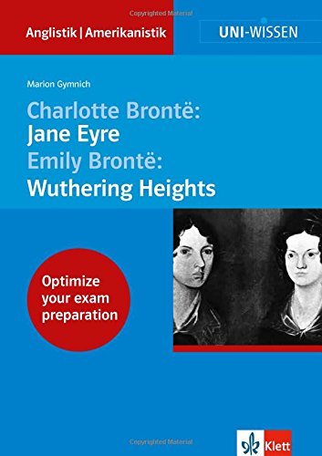 Beispielbild fr Charlotte & Emily Bront: Jane Eyre, Wuthering Heights : Uni-Wissen Anglistik-Amerikanistik zum Verkauf von Buchpark