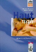 9783129398449: Hautnah, Massage und Krperpflege : Kursbuch by Wrasse, Renate; Blttner, Beate