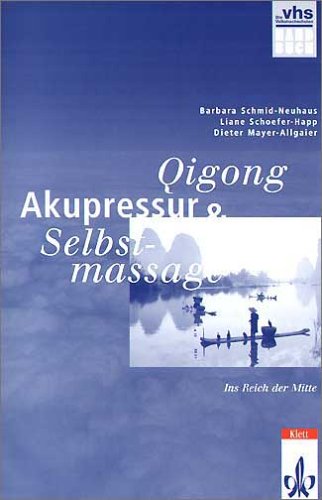 9783129399026: Qigong, Akupressur, Selbstmassage, Handbuch