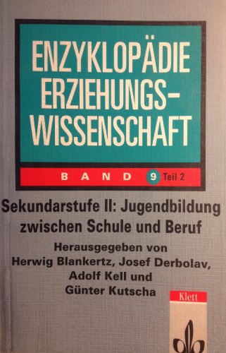 Beispielbild fr Sekundarstufe II. Jugendbildung zwischen Schule und Beruf. (Enzyklopdie Erziehungswissenschaft. Band 2) zum Verkauf von Buchpark