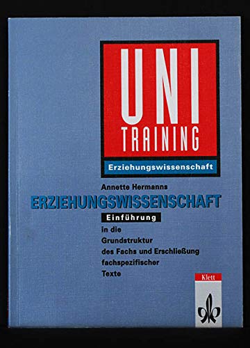 9783129399705: Uni-Training, Erziehungswissenschaft, Zentrale Themen des Fachs und Vergleich fachspezifischer Texte - Hermann, Annette