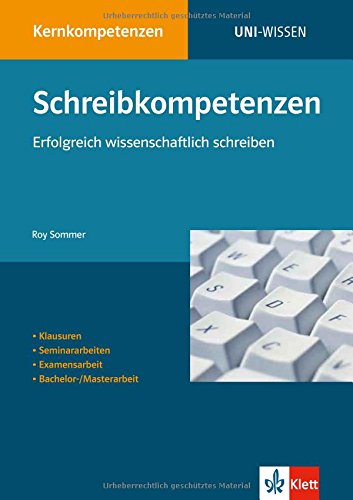 9783129400036: Schreibkompetenzen: Erfolgreich wissenschaftlich schreiben. Klausuren. Seminararbeiten. Examensarbeit. BA-/MA-Arbeit