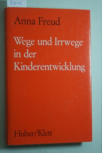 9783129425008: Wege und Irrwege in der Kinderentwicklung.