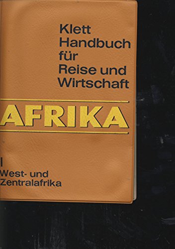 Afrika. / West- und Zentral-Afrika. Klett-Handbuch für Reise und Wirtschaft. - Afrika-Verein e.V., Hamburg