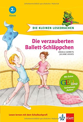 Stock image for Die kleinen Lesedrachen, Die verzauberten Ballett-Schlppchen, 2. Klasse for sale by medimops