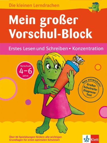 Klett Mein großer Vorschul-Block: Erstes Lesen und Schreiben - Konzentration - 4-6 Jahre (Die kleinen Lerndrachen) : Erstes Lesen und Schreiben, Konzentration - Birgit Ebbert, Katja Rau