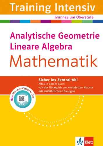 9783129491935: Klett Training Intensiv Mathematik: Analytische Geometrie, Lineare Algebra: fr Oberstufe und Abitur, mit Lern-Video online
