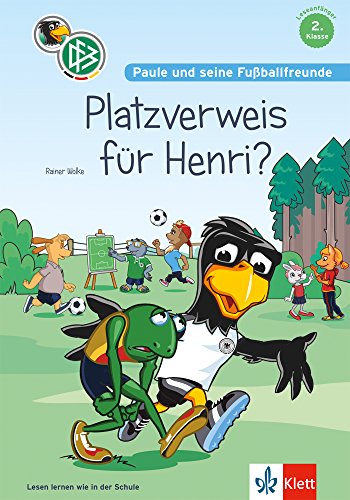 Paule und seine Fußballfreunde - Platzverweis für Henri?: Lesen lernen, 2. Klasse. Mit Fußball-Quiz. : Leseanfänger 2. Klasse - Rainer Wolke