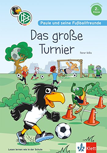 Paule und seine Fußballfreunde - Das große Turnier: Lesen lernen, 2. Klasse Mit Fußball-Quiz. : Erstleser 2. Klasse - Rainer Wolke