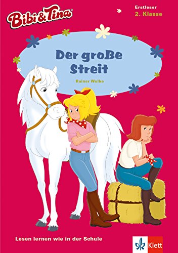 Bibi & Tina - Der große Streit: Lesen lernen - 2. Klasse ab 7 Jahren (A5 Lese-Heft) (Bibi und Tina - Lesen lernen mit dem Schulbuchprofi) - Wolke, Rainer