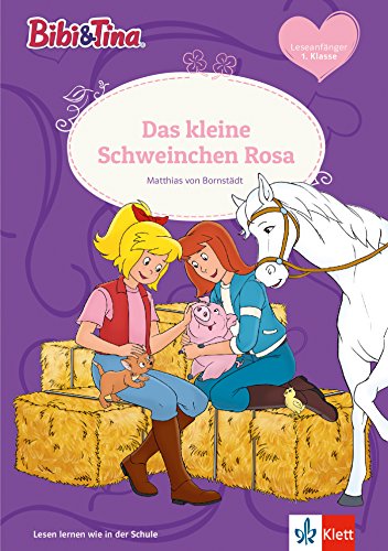 Beispielbild fr Bibi & Tina: Das kleine Schweinchen Rosa: Leseanfnger 1. Klasse ab 6 Jahren (A5 Lese-Heft) (Bibi und Tina - Lesen lernen mit Bibi und Tina) zum Verkauf von medimops