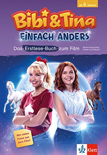 Stock image for Bibi und Tina Einfach anders: Das Erstlese-Buch zum Film, ab 6 Jahren mit vielen Filmfotos for sale by medimops