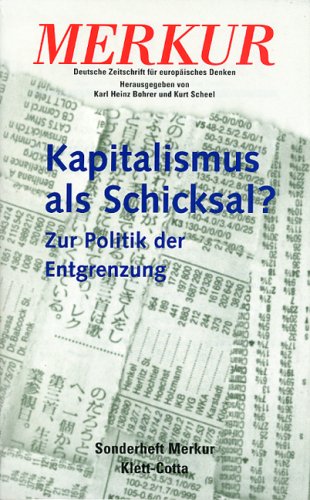 9783129740736: MERKUR Sonderheft 1997: Kapitalismus als Schicksal? Zur Politik der Entgrenzung