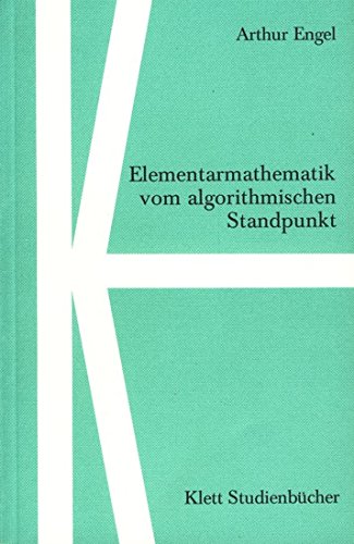 Beispielbild fr Elementarmathematik vom algorithmischen Standpunkt (Klett Studienbu?cher : Mathematik) (German Edition) zum Verkauf von A Squared Books (Don Dewhirst)
