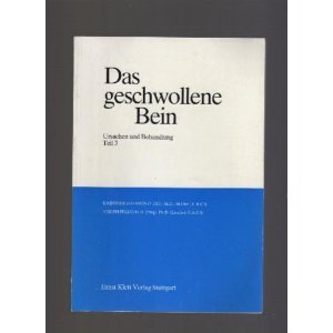Stock image for Das geschwollene Bein.Ursachen und Behandlung, Teil III for sale by Buchpark