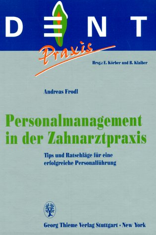 Imagen de archivo de Personalmanagement in der Zahnarztpraxis a la venta por Versandantiquariat Ursula Ingenhoff