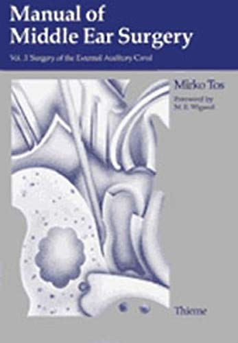 9783131008718: Manual of Middle Ear Surgery: Volume 3: Surgery of the External Auditory Canal