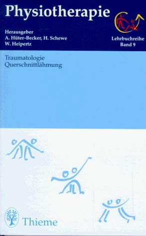 9783131013217: Physiotherapie, 14 Bde., Bd.9, Traumatologie, Querschnittlhmungen