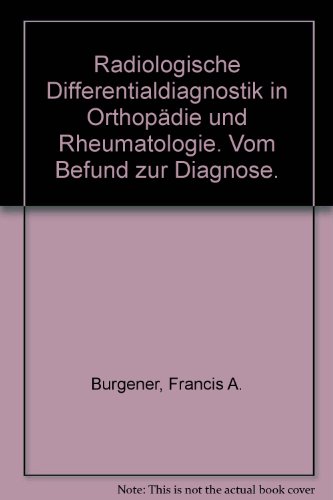 Beispielbild fr Radiologische Differentialdiagnostik in Orthopdie und Rheumatologie (Gebundene Ausgabe)von Francis A. Burgener (Autor), Martti Kormano (Autor) zum Verkauf von BUCHSERVICE / ANTIQUARIAT Lars Lutzer