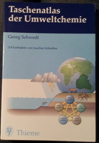 Taschenatlas der Umweltchemie - Schwedt, Georg und J Schreiber
