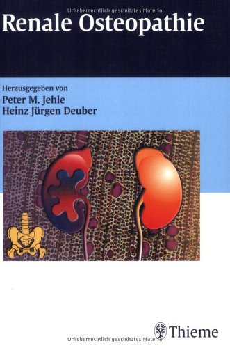 Beispielbild fr Renale Osteopathie von Peter M. Jehle (Autor), Heinz J. Deuber (Autor) zum Verkauf von BUCHSERVICE / ANTIQUARIAT Lars Lutzer