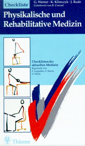 Beispielbild fr Checklisten der aktuellen Medizin, Checkliste Physikalische und Rehabilitative Medizin von Gnther T. Werner (Autor), Klaus Klimczyk (Autor), Jrgen Rude (Autor), J.-J. Glaesener (Autor), Nikola Seichert (Autor), B. Schulz Therapiekonzepte diagnostische Verfahren Untersuchungstechniken Physikalische Therapie Physiotherapie Ergotherapie Taiiquan Krankheitsbilder Atemwegserkrankungen Neurologie Erkrankungen des Bewegungsapparate Rentenversicherungstrger Selbsthilfegruppen Muskelerkrankungen Behinderung Rehabilitation zum Verkauf von BUCHSERVICE / ANTIQUARIAT Lars Lutzer