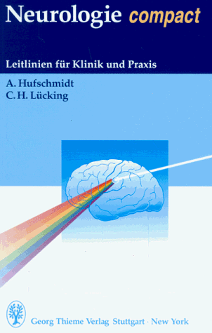 Stock image for Neurologie compact. Leitlinien fr Klinik und Praxis von Andreas Hufschmidt (Herausgeber), Carl Hermann Lcking for sale by BUCHSERVICE / ANTIQUARIAT Lars Lutzer