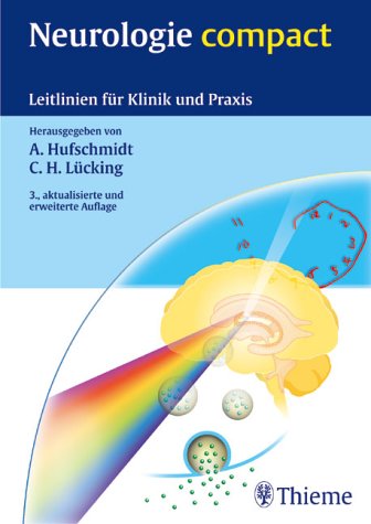 Imagen de archivo de Neurologie compact. Leitlinien fr Klinik und Praxis Neuro- Orthopdie Intensivneurologie Schmerztherapie Begutachtungswerte Facharztprfung Krankheitsbilder Krankheiten Syndrome Level of Evidence EBM Dosierungsangaben Therapieschemata Clinical Pathways evidenz-basierte Therapie Neuro- Orthopdie Intensivneurologie Schmerztherapie Begutachtungswerte Facharztprfung Krankheitsbilder Krankheiten Syndrome Level of Evidence EBM Dosierungsangaben Therapieschemata Clinical Pathways evidenz-basierte Therapie Andreas Hufschmidt (Autor), Carl H. Lcking Michael Br, Peter Behrens, Wiltrud Berger Illustrationen: Christine Lackner a la venta por BUCHSERVICE / ANTIQUARIAT Lars Lutzer