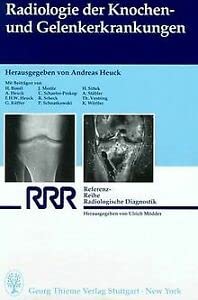Beispielbild fr Radiologie der Knochenerkrankungen und Gelenkerkrankungen Heuck, Andreas zum Verkauf von BUCHSERVICE / ANTIQUARIAT Lars Lutzer