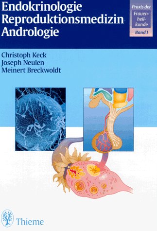 Beispielbild fr Endokrinologie, Reproduktionsmedizin, Andrologie (=Praxis der Frauenheilkunde in 3 Bnden, Band 1). zum Verkauf von Antiquariat Lesekauz Barbara Woeste M.A.