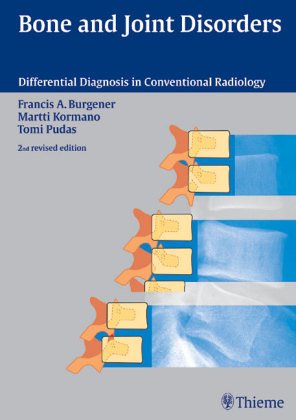 Imagen de archivo de Bone and joint disorders: Conventional radiologic differential diagnosis a la venta por PAPER CAVALIER UK