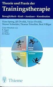 Imagen de archivo de Theorie und Praxis der Trainingstherapie Spring, Hans; Dvorak, Jiri and Dvorak, Vaclav a la venta por online-buch-de