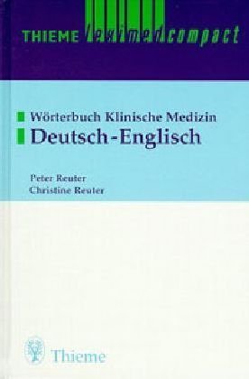 Beispielbild fr Thieme Leximed Compact: Worterbuch Klinische Medizin, Deutsch-English zum Verkauf von ThriftBooks-Atlanta