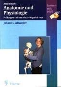 Beispielbild fr Arbeitsbuch: Anatomie und Physiologie: Prfungen - sicher rein, erfolgreich raus zum Verkauf von medimops